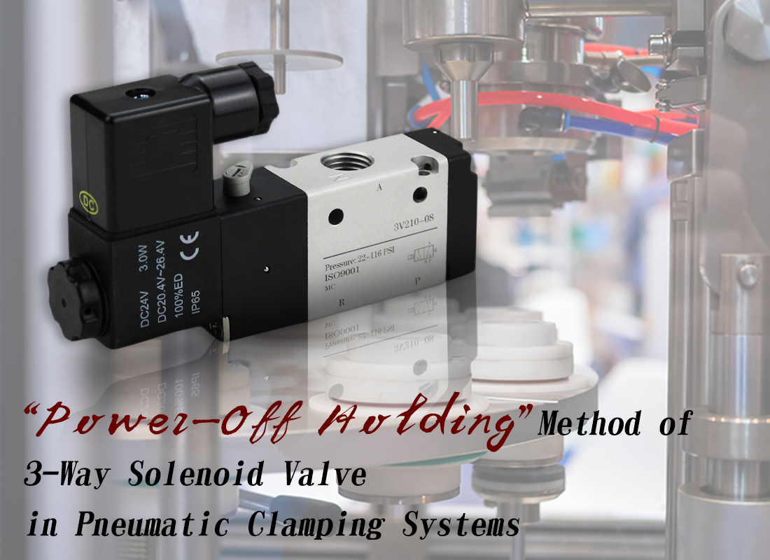 "Pressure Holding and Exhaust Switching" Characteristics of 3-Way Solenoid Valve in Single Acting Cylinders "Pressure Holding and Exhaust Switching" Characteristics of 3-Way Solenoid Valve in Single Acting Cylinders