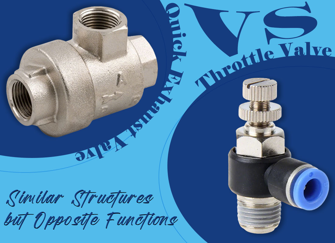 Quick Exhaust Valve vs Throttle Valve: Similar Structures but Opposite Functions