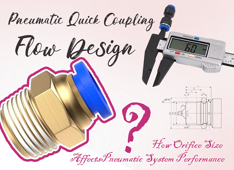 Pneumatic Quick Coupling Flow Design: How Orifice Size Affects Pneumatic System Performance