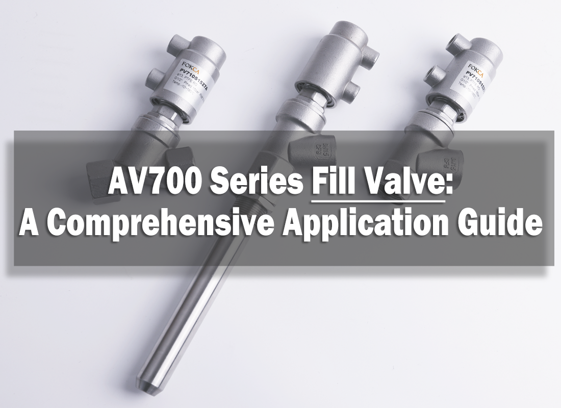 AV700 Series Fill Valve: A Comprehensive Application Guide AV700 Series Fill Valve: A Comprehensive Application Guide