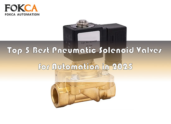 Top 5 Best Pneumatic Solenoid Valves for Automation in 2025