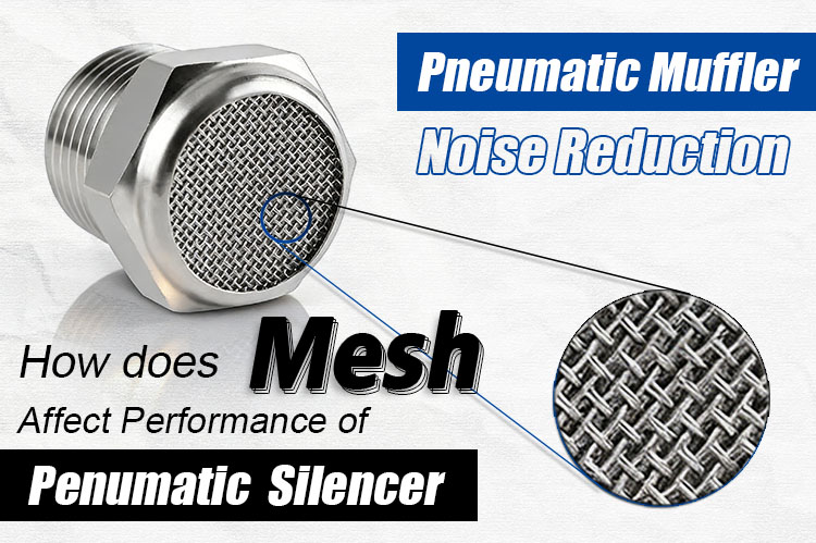 How Does Mesh Affect the Performance of Pneumatic Silencers?