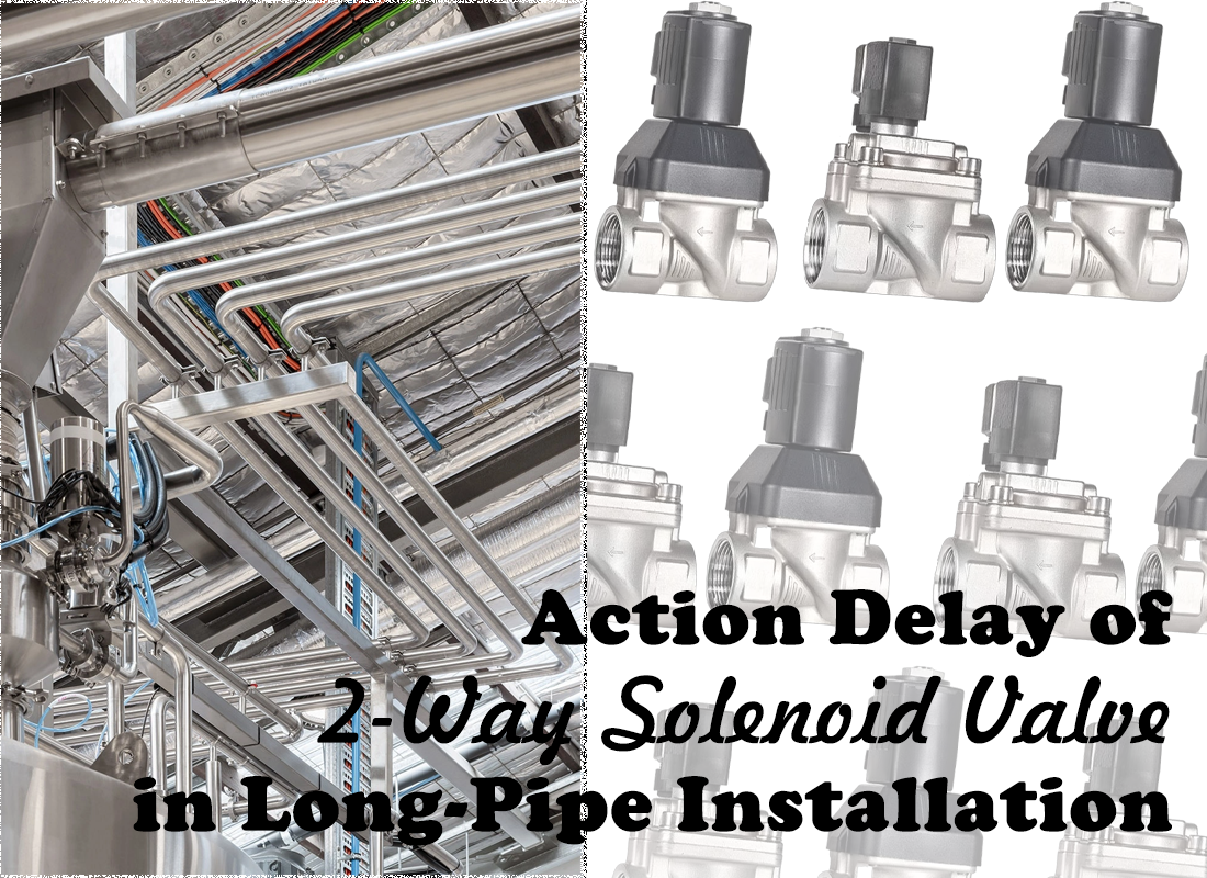 Action Delay of 2-Way Solenoid Valve in Long-Pipe Installation