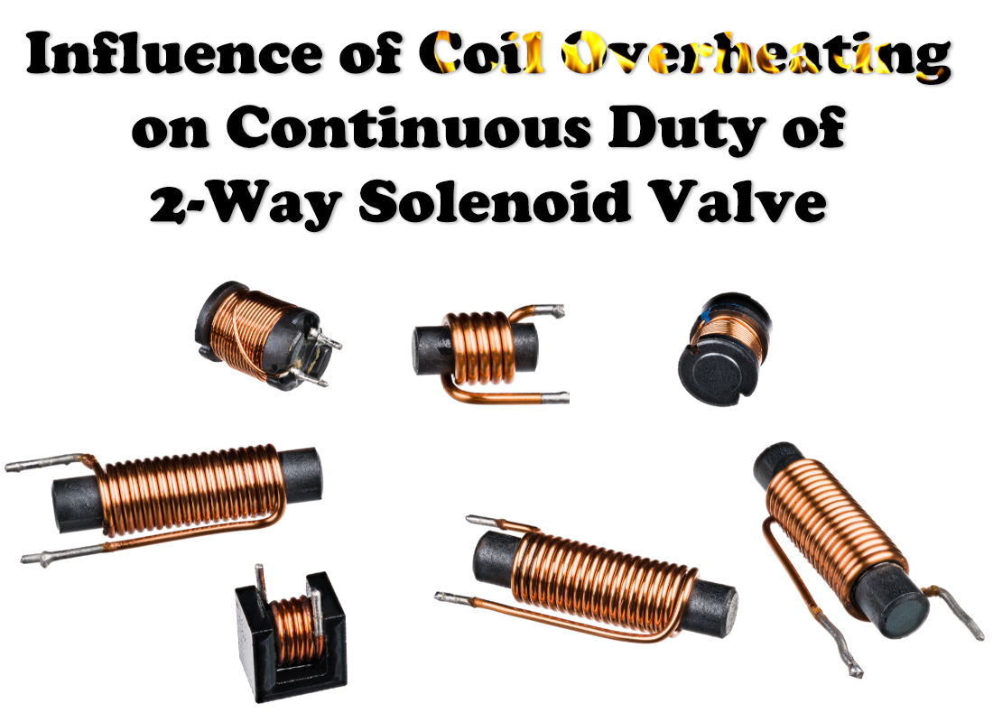 Influence of Coil Overheating on Continuous Duty of 2-Way Solenoid Valve