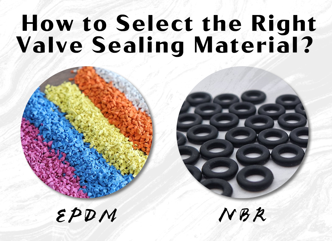 EPDM vs NBR: How to Select the Right Valve Sealing Material