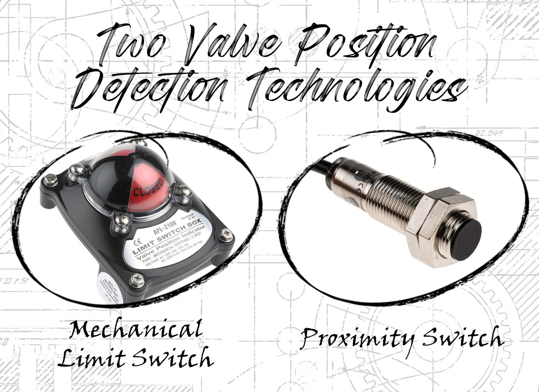 Mechanical Limit Switch vs Proximity Switch: Two Valve Position Detection Technologies