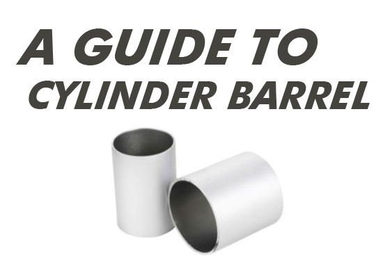 A Guide to Cylinder Barrel